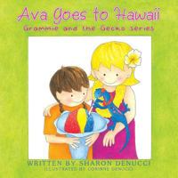 Ava Goes to Hawaii: Grammie and the Gecko Series 1496970411 Book Cover