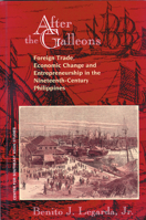 After the Galleons: Foreign Trade, Economic Change and 188126128X Book Cover