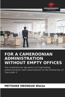 For a Cameroonian Administration Without Empty Offices 6209544746 Book Cover