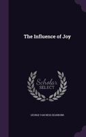 The Influence Of Joy 116704648X Book Cover