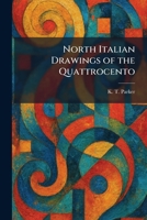 North Italian Drawings of the Quattrocento 1025384083 Book Cover