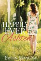 Happily Ever Ashten 1542731909 Book Cover