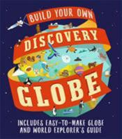 Discovery Globe: Build-Your-Own Globe Kit 0763697486 Book Cover