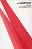 Teaching Science in Secondary Schools: A Reader 041526071X Book Cover