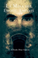 La mina del esp�ritu errante 1477591559 Book Cover