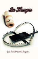 La Trampa (Spanish Edition) B0CLL61VKJ Book Cover