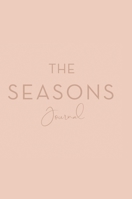 The Seasons Journal 0982380526 Book Cover