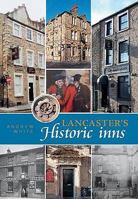 Lancaster's Historic Inns 1874181284 Book Cover