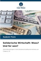 Solidarische Wirtschaft: Wozu? Und für wen? (German Edition) 620954147X Book Cover