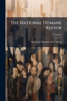 The National Humane Review, Volume 6 1176036750 Book Cover