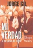 Mi Verdad/My Truth: 7 De Junio De 1999 9700512754 Book Cover