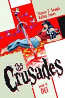 The Crusades, Book 2: Dei 1607063026 Book Cover