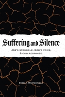 Suffering and Silence: Job's struggle, God's voice, and our response B0C9KHQX3M Book Cover