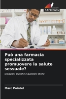 Può una farmacia specializzata promuovere la salute sessuale? 620624489X Book Cover