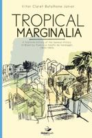 Tropical marginalia: A footnote history of the General History of Brazil by Francisco Adolfo de Varnhagen (1854-1953) 1943350477 Book Cover
