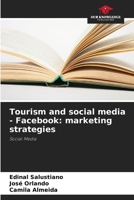 Tourism and social media - Facebook: marketing strategies 6207659260 Book Cover