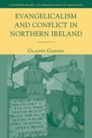 Evangelicalism and Conflict in Northern Ireland 0230605397 Book Cover