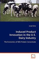 Induced Product Innovation in the U.S. Dairy Industry 3639072731 Book Cover