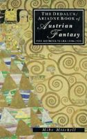The Dedalus/Ariadne Book of Austrian Fantasy: The Meyrink Years 1890-1930 (European Literary Fantasy Anthologies) 0929497635 Book Cover