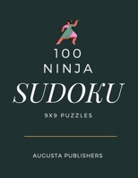 100 Ninja SUDOKU 9x9 Puzzles B091N6M83X Book Cover