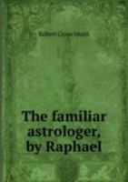 The Familiar Astrologer By Raphael 5873738416 Book Cover