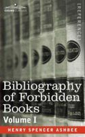 Bibliography of Forbidden Books 1 1602062978 Book Cover