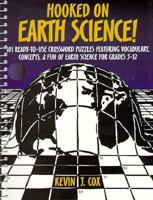 Hooked on Earth Science!: 101 Ready-To-Use Crossword Puzzles for Grades 5-12 0876284209 Book Cover