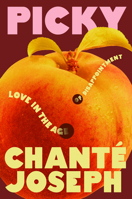 Picky: Love in the Age of Disappointment 1324135174 Book Cover