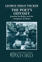 The Poet's Odyssey: Joachim du Bellay and the Antiquitez de Rome 0198158653 Book Cover