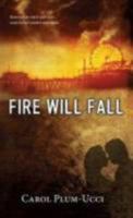 Fire Will Fall 0152165622 Book Cover