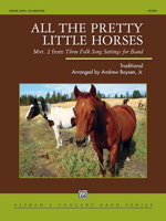 All the Pretty Little Horses: Mvt. 2 from Three Folk Song Settings for Band, Conductor Score 147065413X Book Cover