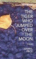 The Tiger Who Jumped Over The Moon 1922427462 Book Cover