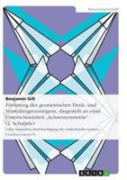 F�rderung des geometrischen Denk- und Vorstellungsverm�gens, dargestellt an einer Unterrichtseinheit Achsensymmetrie (2. Schuljahr): Unter besonderer Ber�cksichtigung des entdeckenden Lernens 3638690792 Book Cover