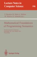 Mathematical Foundations of Programming Semantics: 7th International Conference, Pittsburgh, PA, USA, March 25-28, 1991. Proceedings (Lecture Notes in Computer Science) 3540555110 Book Cover