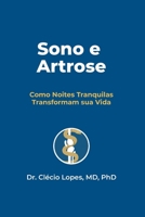Sono e Artrose: Como Noites Tranquilas Transformam sua Vida (Do Prato ao Joelho — Série Completa) (Portuguese Edition) B0GH8FYXKB Book Cover