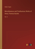 Miscellaneous and Posthumous Works of Henry Thomas Buckle: Vol. 2 3368167944 Book Cover