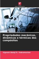 Propriedades mecânicas, dinâmicas e térmicas dos compósitos (Portuguese Edition) 6207600967 Book Cover