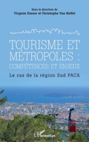 Tourisme et métropoles : compétences et enjeux: Le cas de la région Sud PACA (French Edition) 2343187835 Book Cover