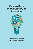 Famous Days in the Century of Invention 9355754574 Book Cover