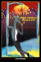 Dino Vicelli Private Eye in a World of Evils 1950818756 Book Cover