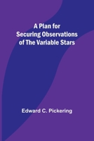 A Plan for Securing Observations of the Variable Stars 9357919015 Book Cover