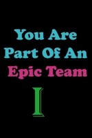 You Are Part Of An Epic Team I: Coworkers Gifts, Coworker Gag Book, Member, Manager, Leader,Strategic Planning, Employee,  Colleague and Friends. B083XT1HMY Book Cover