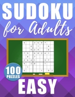 Sudoku For Adults Easy: 100 Large Size Sudokus - Easy Level with Solutions B085RR668Q Book Cover