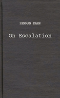 On Escalation: Metaphors and Scenarios 1412811627 Book Cover