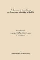 Die Organisation Der Obersten Fuhrung Von Grossunternehmen in Deutschland Und Den USA 366312665X Book Cover