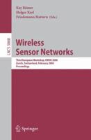 Wireless Sensor Networks: Third European Workshop, EWSN 2006, Zurich, Switzerland, February 13-15, 2006, Proceedings (Lecture Notes in Computer Science ... Networks and Telecommunications) 3540321586 Book Cover