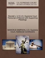 Randall v. U S U.S. Supreme Court Transcript of Record with Supporting Pleadings 1270256912 Book Cover