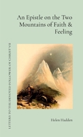 An Epistle on the Two Mountains of Faith & Feeling (Letters to the Devoted Follower of Christ) B0DQYLRQZ4 Book Cover