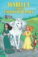 Isabella and Her Enchanted Family: A Fable For People Of All Ages (The Isabella Stories) 1090859392 Book Cover