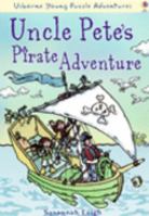 Uncle Pete's Pirate Adventures 0746022980 Book Cover